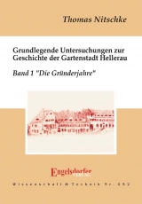 Grundlegende Untersuchungen zur Geschichte der Gartenstadt Hellerau