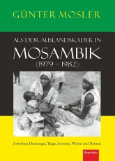 Als DDR-Auslandskader in Mosambik (1979 – 1982)