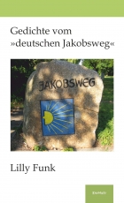 Gedichte vom »deutschen Jakobsweg«