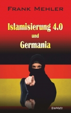 Islamisierung 4.0 und Germania