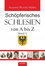 Schöpferisches Schlesien von A bis Z (Band 3)