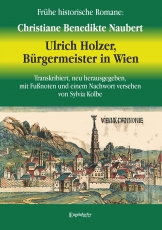 Ulrich Holzer, Bürgermeister in Wien. Erster und zweyter Theil von Naubert, Christiane Benedikte
