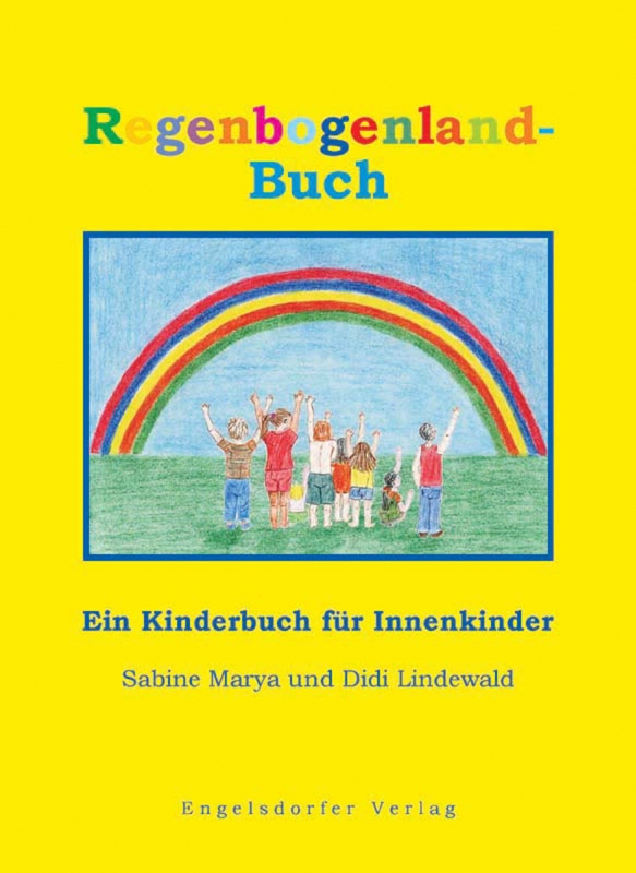 Regenbogenland-Buch ein Kinderbuch für Innenkinder