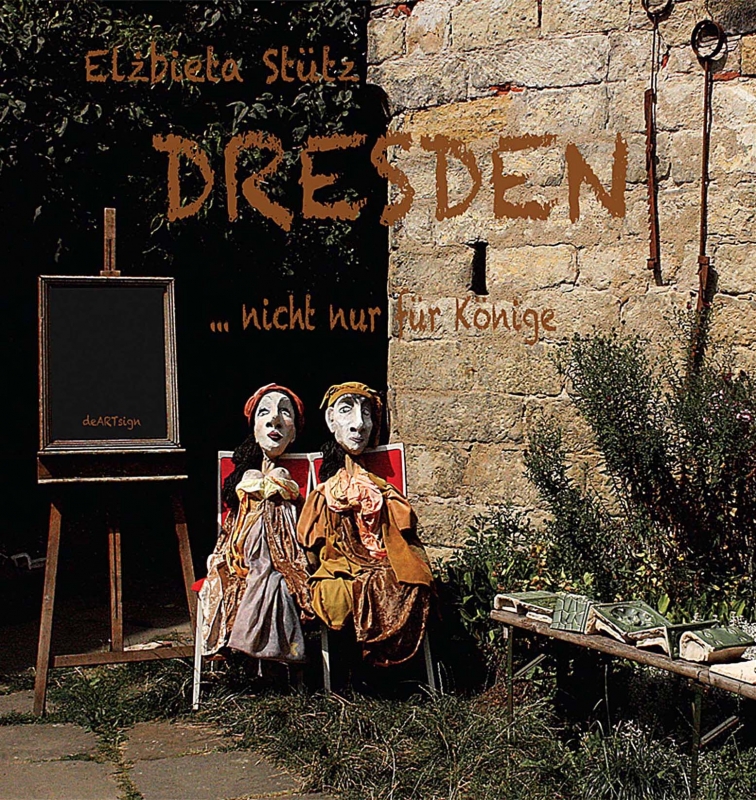 Dresden … nicht nur für Könige