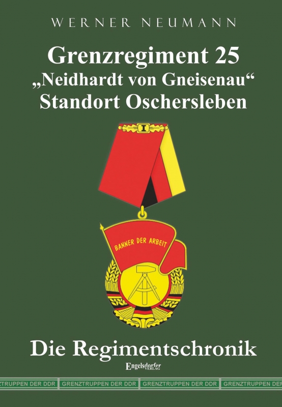 Grenzregiment 25 „Neidhardt von Gneisenau“ Standort Oschersleben