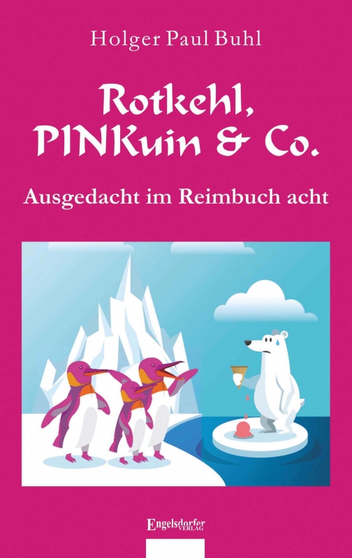 Rotkehl, PINKuin & Co.