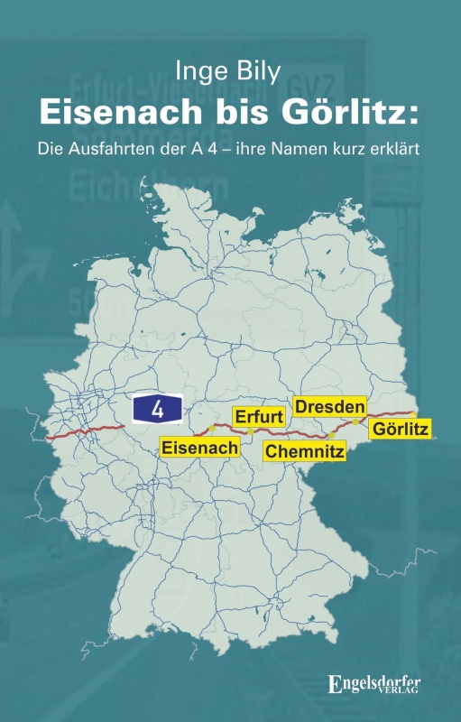 Eisenach bis Görlitz: Die Ausfahrten der A 4 – ihre Namen kurz erklärt