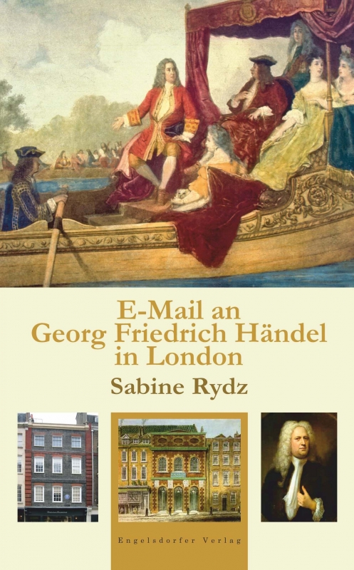 E-Mail an Georg Friedrich Händel in London