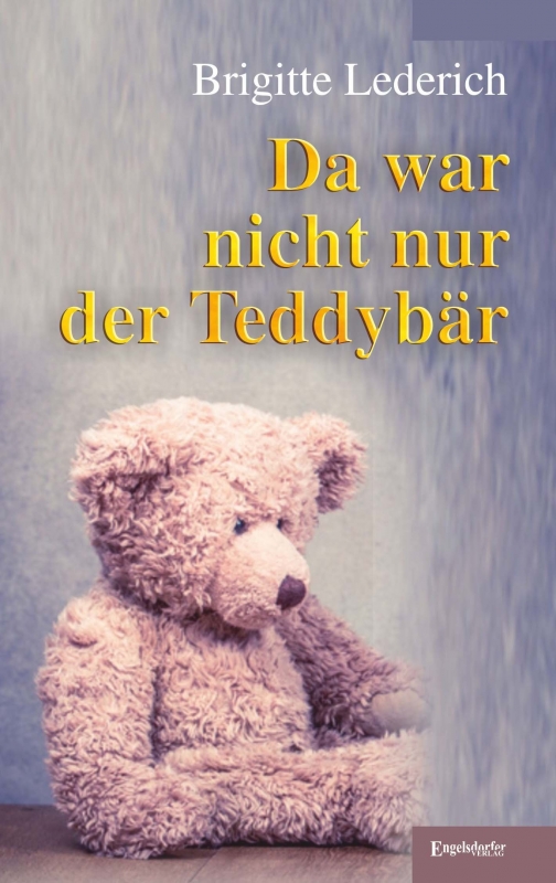 Da war nicht nur der Teddybär
