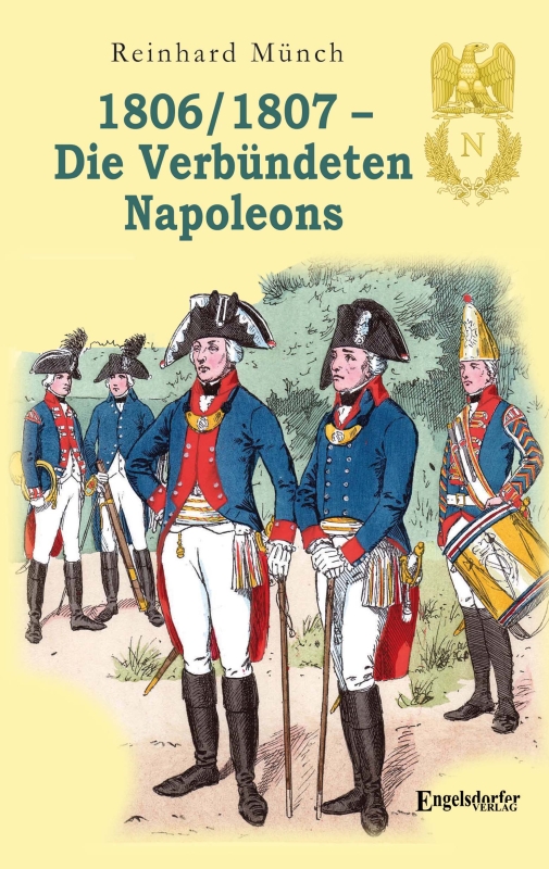 1806/1807 – Die Verbündeten Napoleons