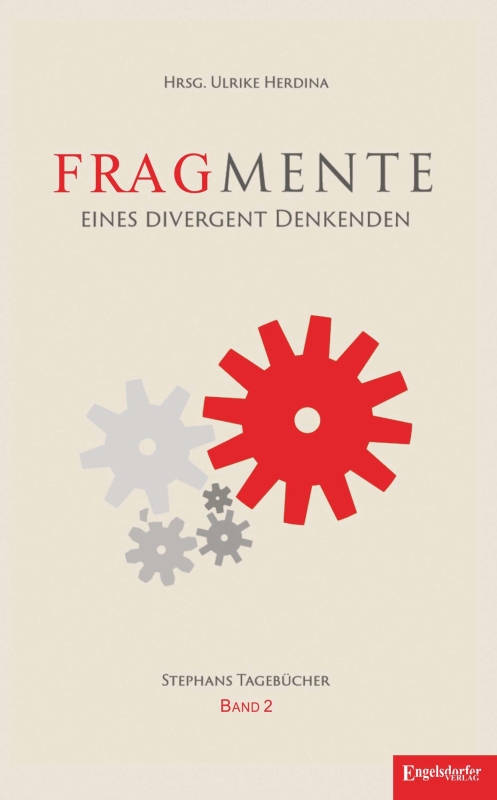 Fragmente eines divergent Denkenden – Tagebücher 2008 – 2014 (2)