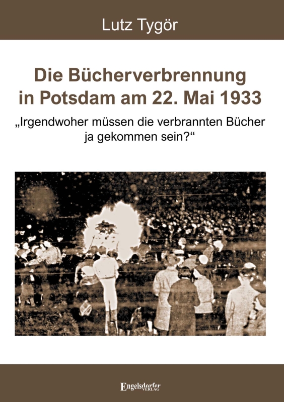 Die Bücherverbrennung in Potsdam am 22. Mai 1933
