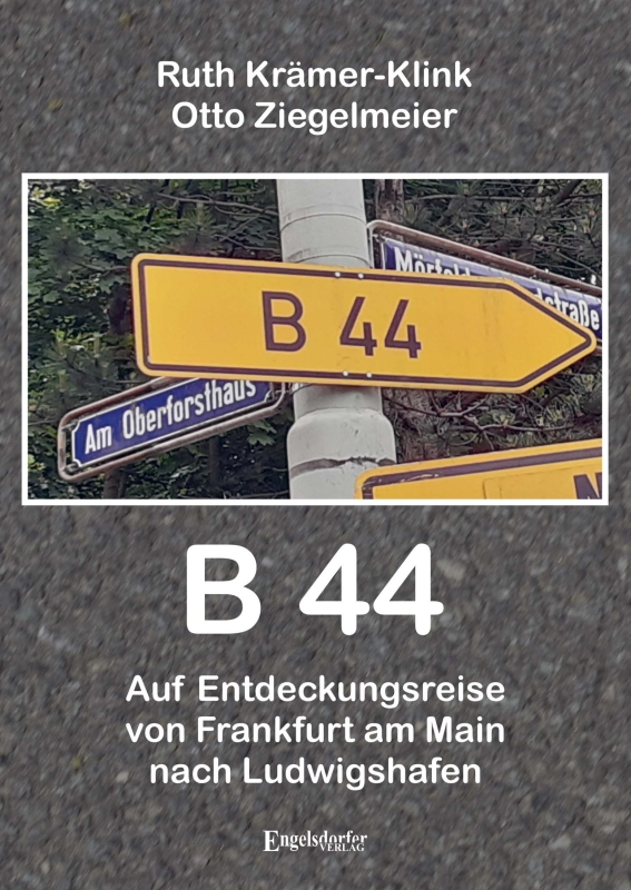 B 44 – Auf Entdeckungsreise von Frankfurt am Main nach Ludwigshafen