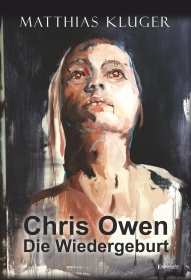 Chris Owen - Die Wiedergeburt