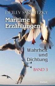 Maritime Erzählungen - Wahrheit und Dichtung (Band 3)