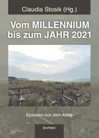 Vom MILLENNIUM bis zum JAHR 2021