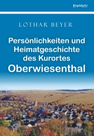 Persönlichkeiten und Heimatgeschichte des Kurortes Oberwiesenthal