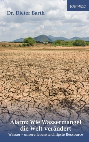 Alarm: Wie Wassermangel die Welt verändert